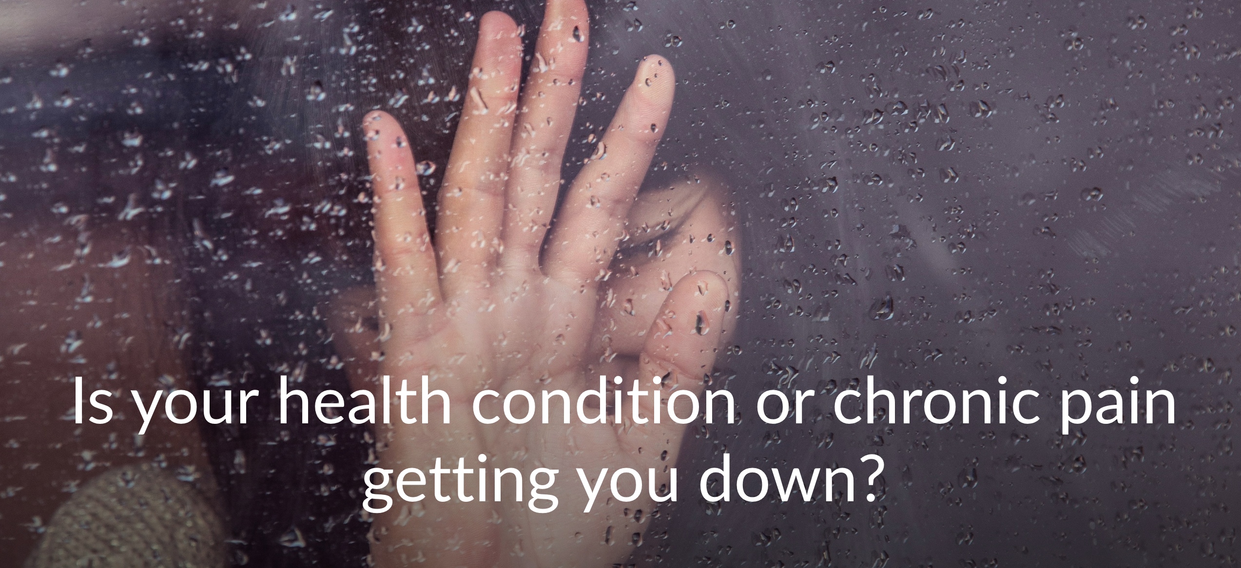 Is your Health Condition or Chronic Pain getting you down? Try Rebecca Edmonds Hypnotherapy Hypnotherapist Online Hereford, Malvern and Droitwich