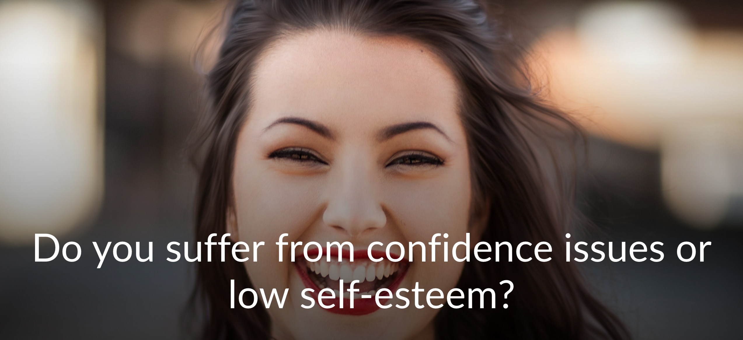 Do you suffer from confidence issues or low self-esteem? Try Rebecca Edmonds Hypnotherapy Hypnotherapist Online Hereford, Malvern and Droitwich